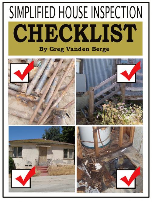 Cover of the book Simplified House Inspection Checklist by Greg Vanden Berge, Greg Vanden Berge