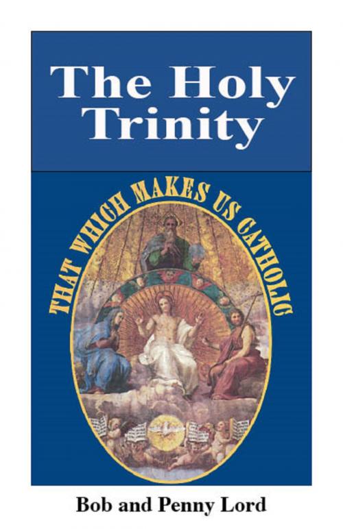 Cover of the book The Holy Trinity by Penny Lord, Bob Lord, Journeys of Faith