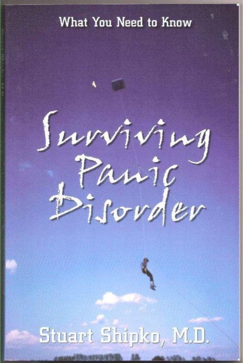 Cover of the book Surviving Panic Disorder by Stuart Shipko, Stuart Shipko