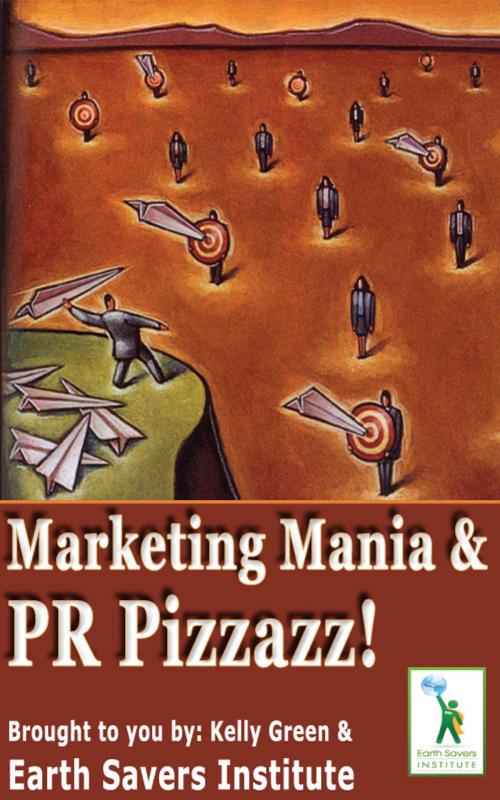 Cover of the book Marketing Mania & PR Pizzazz! by Kelly Green, Campfire Publishing