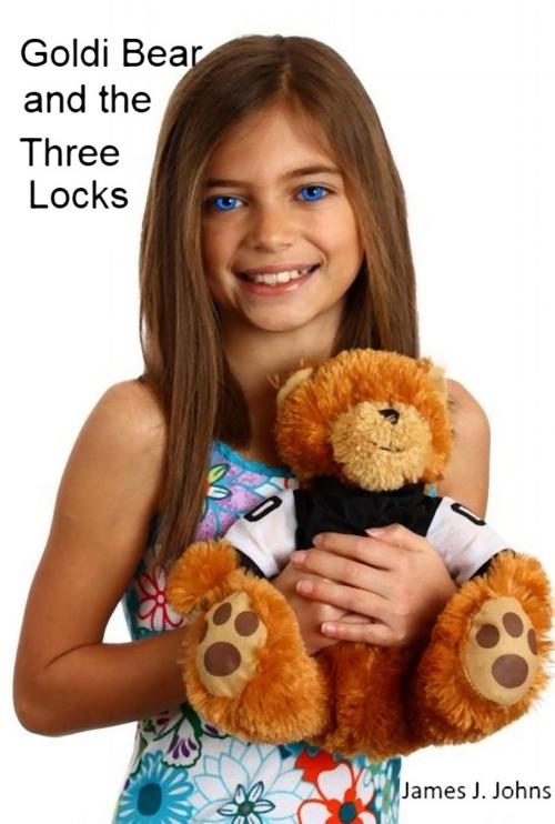 Cover of the book Goldi Bear and the Three Locks by James Jay Johns, James Jay Johns