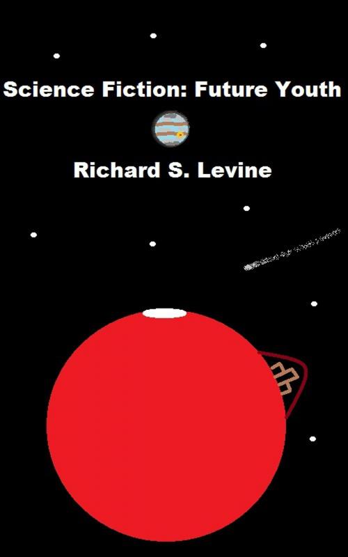 Cover of the book Science Fiction: Future Youth by Richard S. Levine, Richard S. Levine
