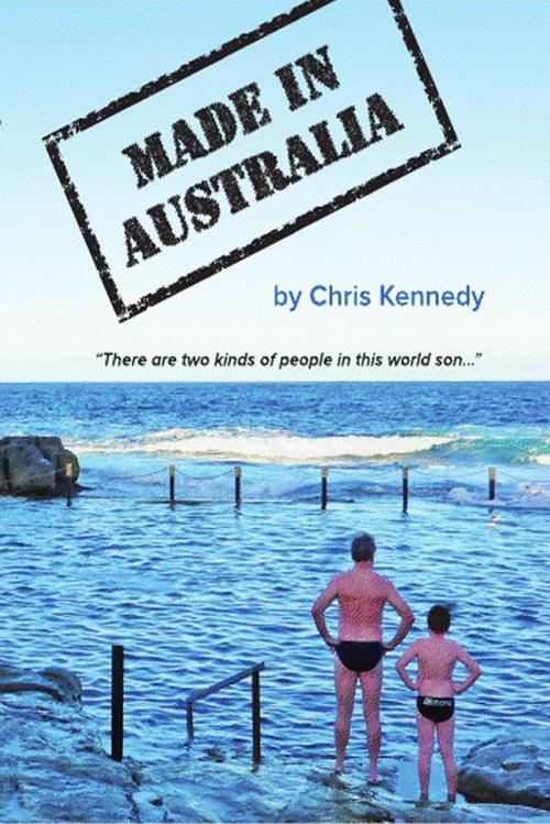 Cover of the book Made in Australia by Chris Kennedy, Chris Kennedy
