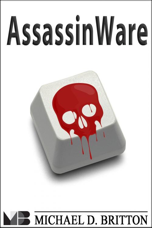 Cover of the book AssassinWare by Michael D. Britton, Intelligent Life Books
