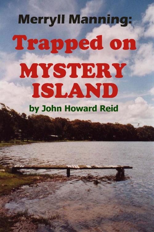 Cover of the book Merryll Manning: Trapped on Mystery Island by John Howard Reid, John Howard Reid