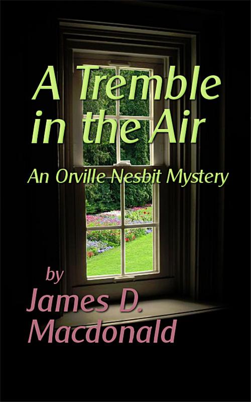 Cover of the book A Tremble in the Air by James D. Macdonald, James D. Macdonald