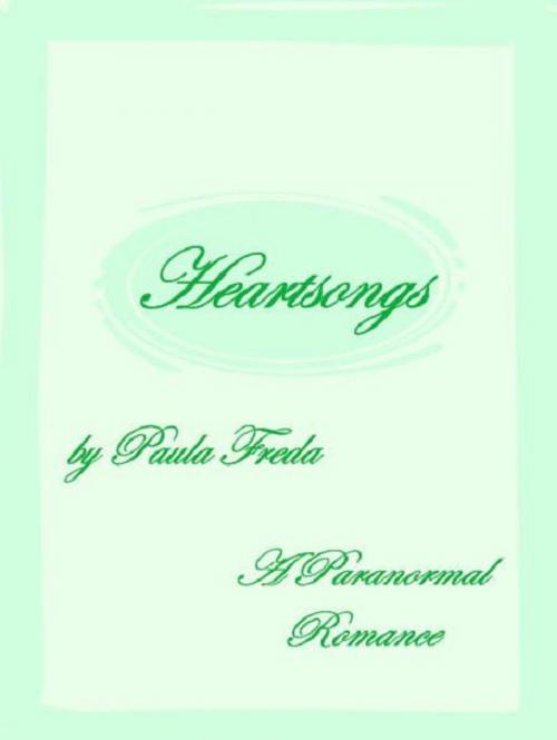 Cover of the book Heartsongs by Paula Freda, Paula Freda