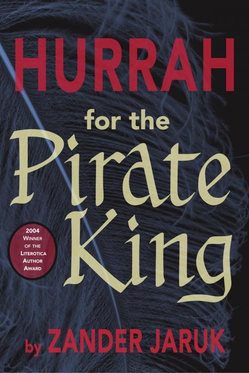 Cover of the book Hurrah for the Pirate King by Zander Jaruk, Zander Jaruk