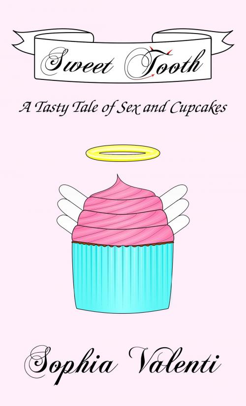 Cover of the book Sweet Tooth: A Tasty Tale of Sex and Cupcakes by Sophia Valenti, Sophia Valenti