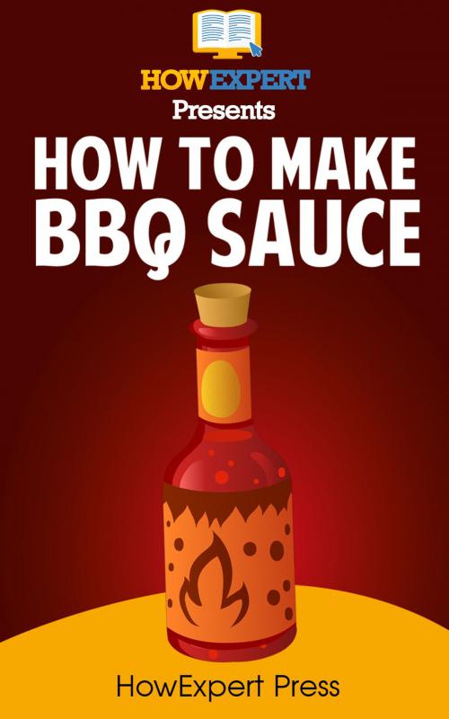 Cover of the book How To Make BBQ Sauce by HowExpert, HowExpert