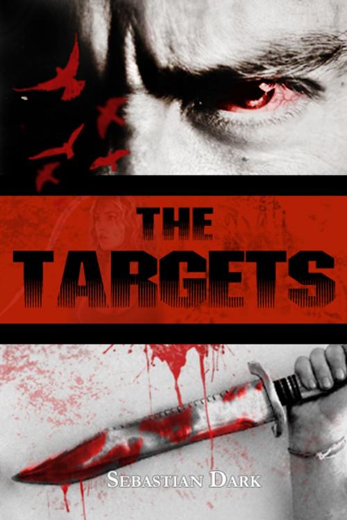 Cover of the book The Targets by Sebastian Dark, Sebastian Dark