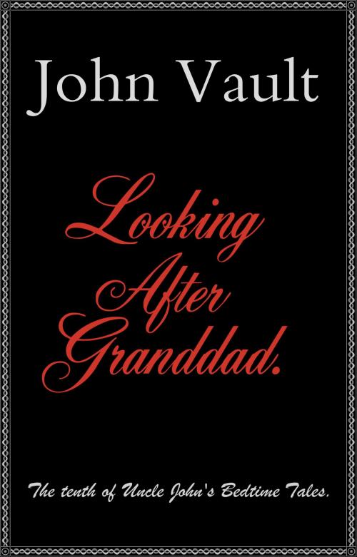 Cover of the book Looking After Granddad. by John Vault, John Vault