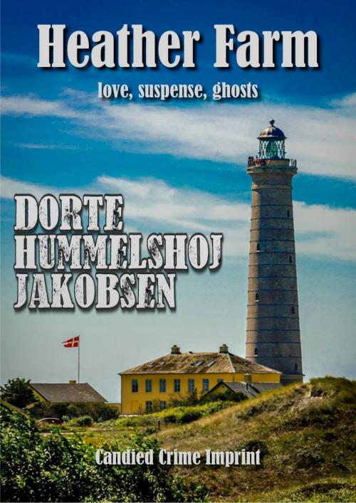 Cover of the book Heather Farm by Dorte Hummelshoj Jakobsen, Dorte Hummelshoj Jakobsen