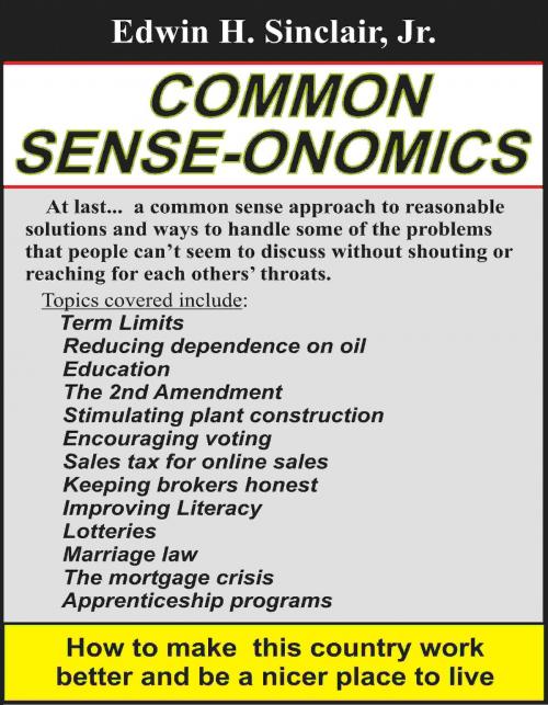 Cover of the book COMMON SENSE-ONOMICS: Making this Country better by Edwin H. Sinclair, Jr., Magic Lamp Press