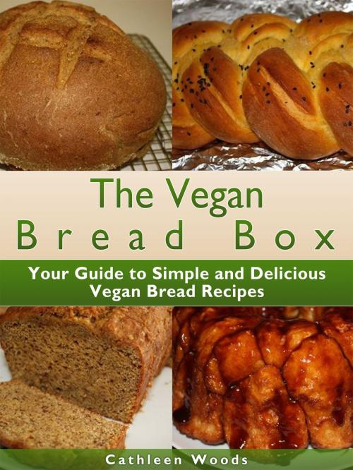 Cover of the book The Vegan Bread Box by Cathleen Woods, Cathleen Woods