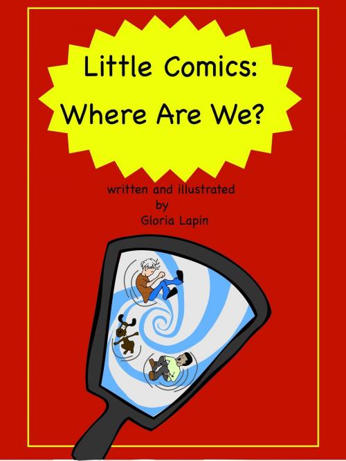 Cover of the book Little Comics: Where Are We? by Gloria Lapin, Gloria Lapin