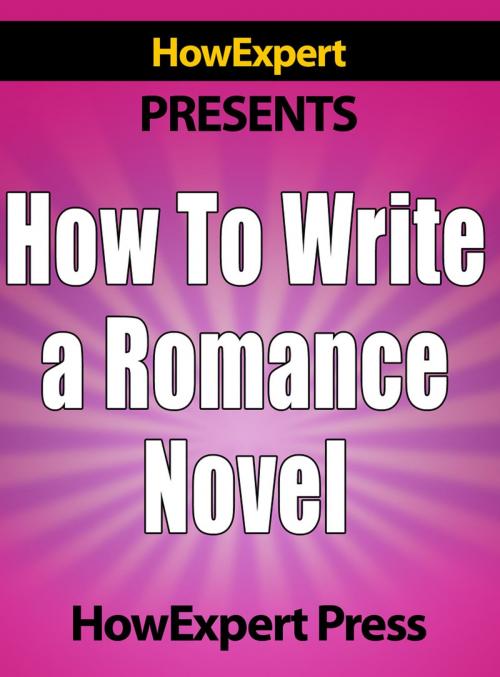 Cover of the book How to Write a Romance Novel by HowExpert, HowExpert