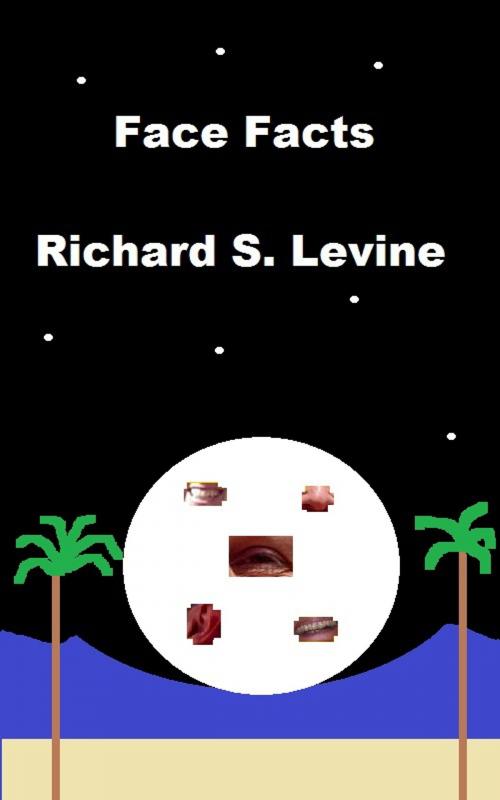 Cover of the book Face Facts by Richard S. Levine, Richard S. Levine