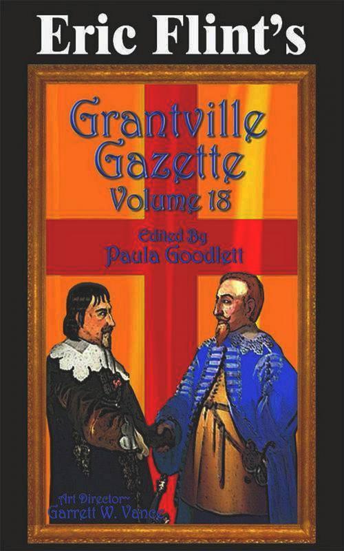 Cover of the book Eric Flint's Grantville Gazette Volume 18 by Eric Flint, 1632, Inc
