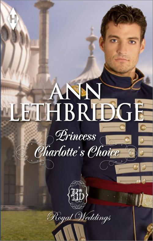 Cover of the book Princess Charlotte's Choice by Ann Lethbridge, Harlequin