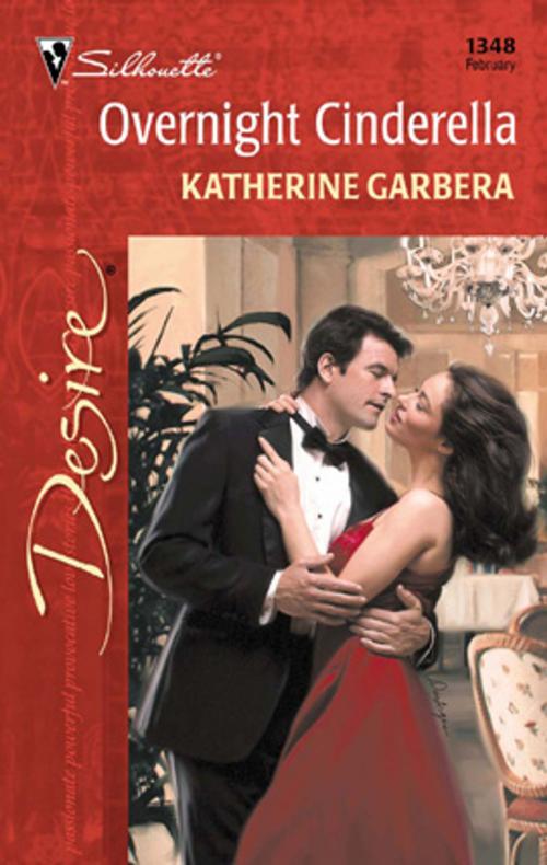 Cover of the book Overnight Cinderella by Katherine Garbera, Harlequin