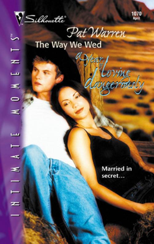 Cover of the book The Way We Wed by Pat Warren, Silhouette