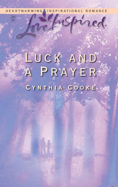 Cover of the book Luck and a Prayer by Cynthia Cooke, Harlequin