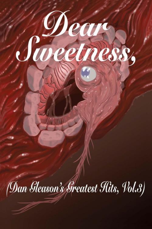 Cover of the book Dear Sweetness by Dan Gleason, iUniverse
