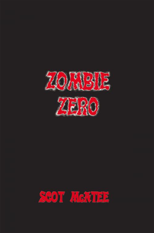 Cover of the book Zombie Zero by Scot McAtee, iUniverse