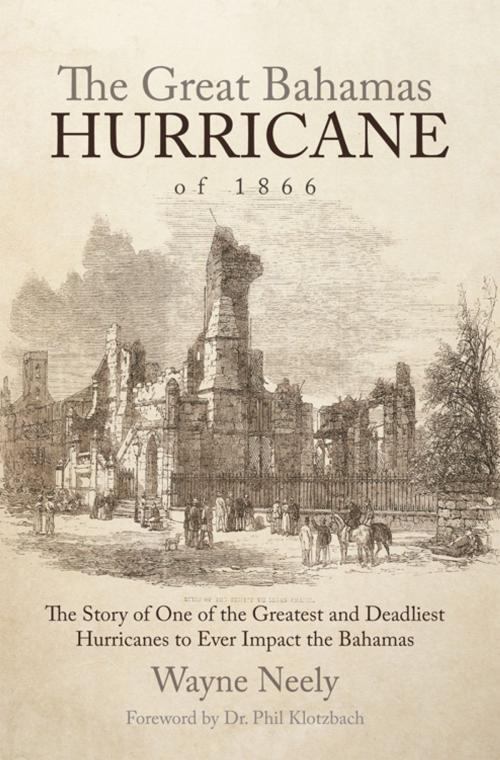 Cover of the book The Great Bahamas Hurricane of 1866 by Wayne Neely, iUniverse