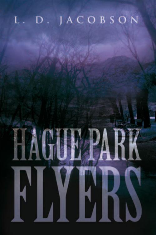 Cover of the book Hague Park Flyers by L. D. Jacobson, Xlibris US