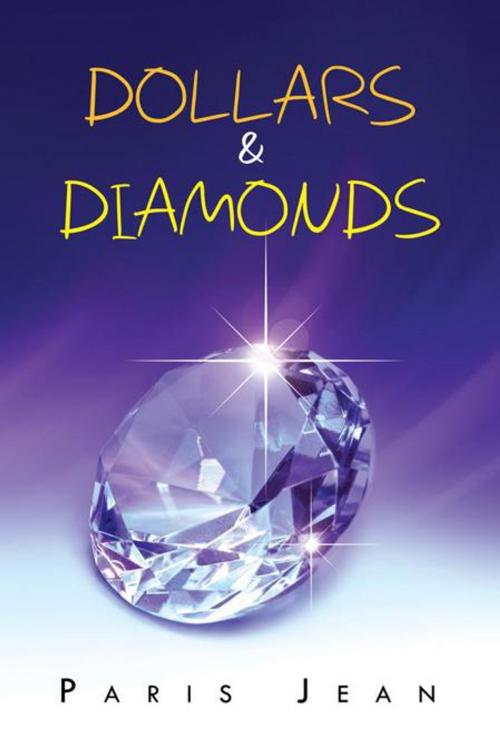 Cover of the book Dollars & Diamonds by Paris Jean, Xlibris UK