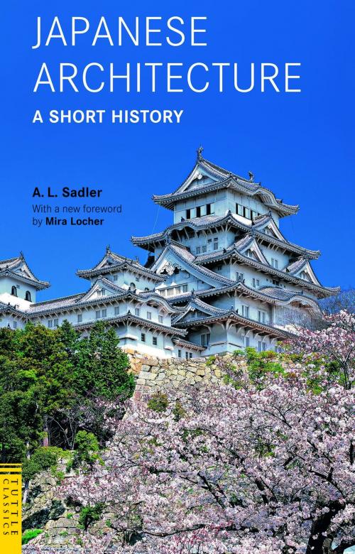 Cover of the book Japanese Architecture: A Short History by A. L. Sadler, Tuttle Publishing