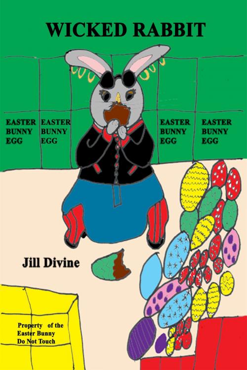 Cover of the book Wicked Rabbit by Jill Divine, Jill Divine