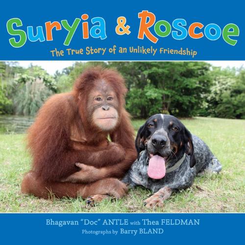 Cover of the book Suryia and Roscoe by Thea Feldman, Dr. Bhagavan Antle, Henry Holt and Co. (BYR)