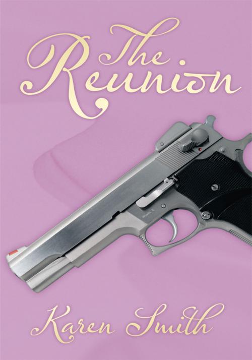 Cover of the book The Reunion by Karen Smith, AuthorHouse UK