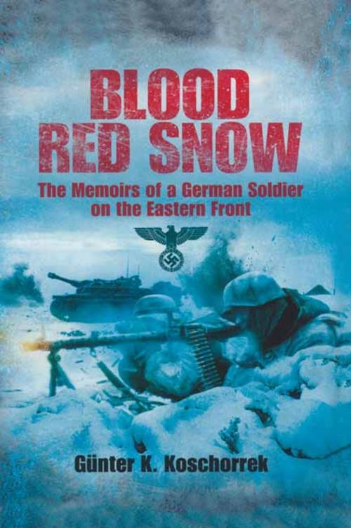 Cover of the book Blood Red Snow by Gunter Koschorrek, Pen and Sword