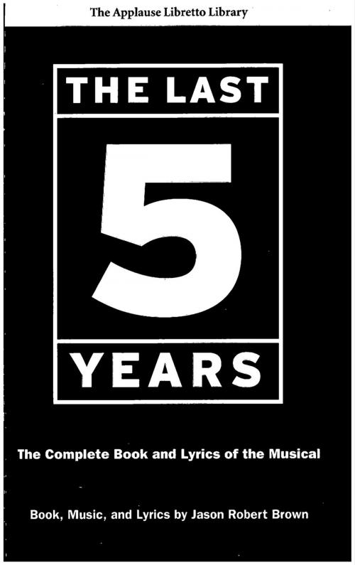 Cover of the book The Last Five Years (The Applause Libretto Library) by Jason Robert Brown, Applause