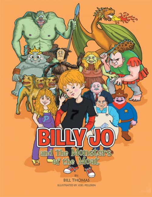 Cover of the book Billy Jo and the Monsters of the Moat by Bill Thomas, Xlibris US