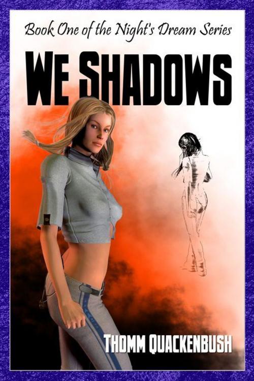 Cover of the book We Shadows by Thomm Quackenbush, Double Dragon Publishing