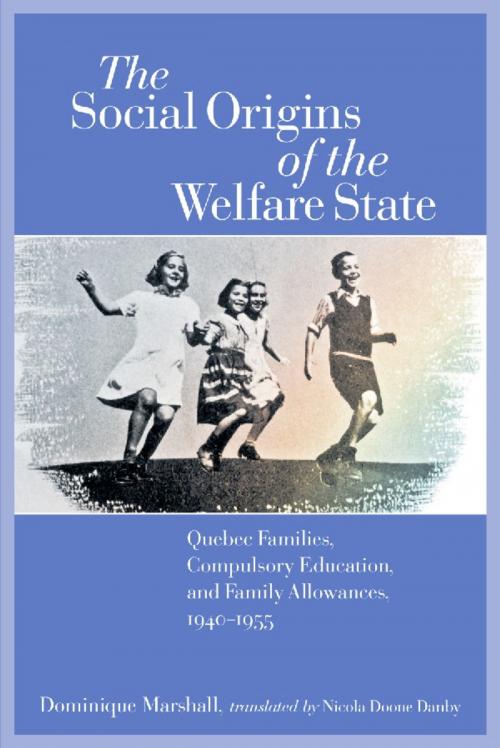 Cover of the book The Social Origins of the Welfare State by Dominique Marshall, Wilfrid Laurier University Press