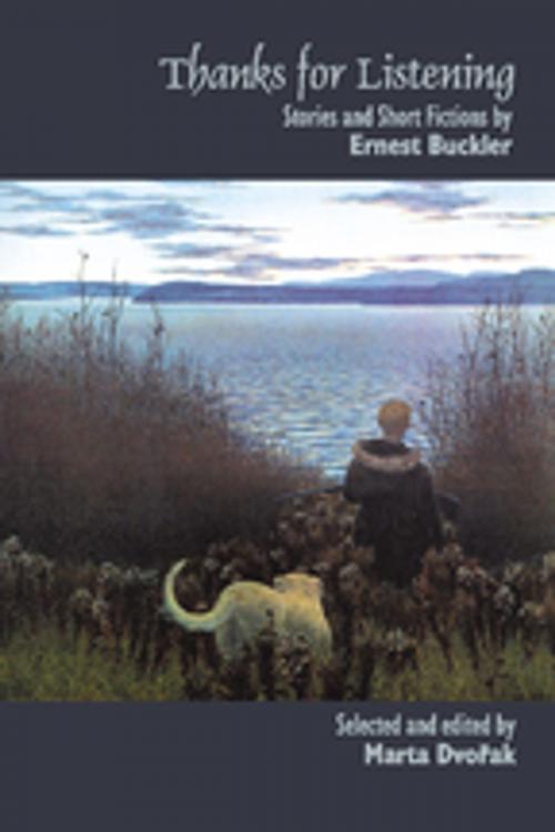Cover of the book Thanks for Listening by Ernest Buckler, Wilfrid Laurier University Press