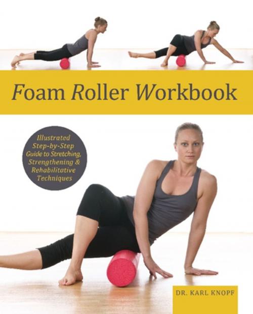 Cover of the book Foam Roller Workbook by Karl Knopf, Ulysses Press