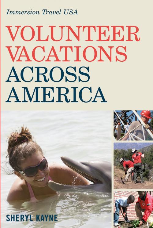 Cover of the book Volunteer Vacations Across America: Immersion Travel USA (Immersion Travel USA) by Sheryl Kayne, Countryman Press