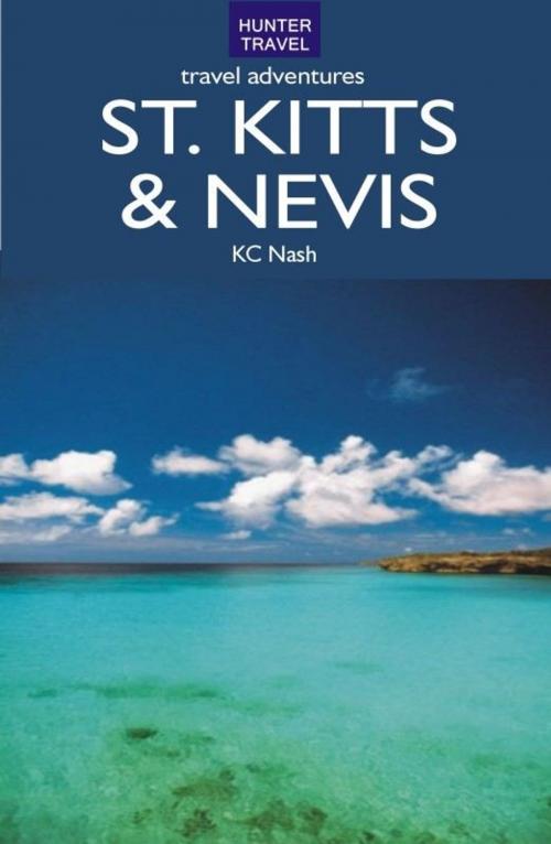 Cover of the book St. Kitts & Nevis Travel Adventures by KC Nash, Hunter Publishing