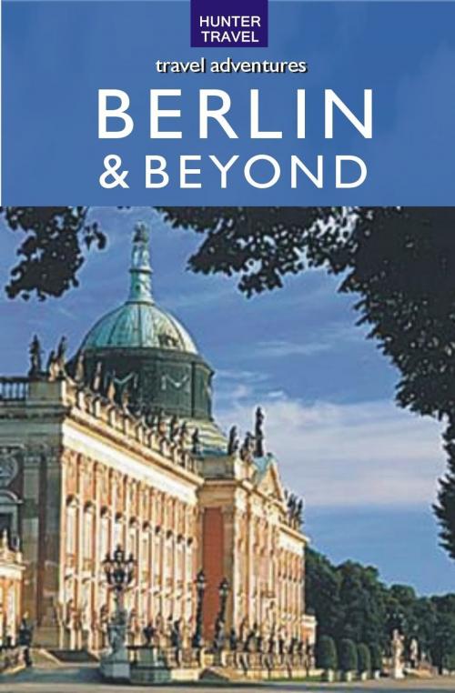 Cover of the book Berlin, Potsdam, Oranienburg & Beyond by Henrik Bekker, Release Date: April 22, 2011