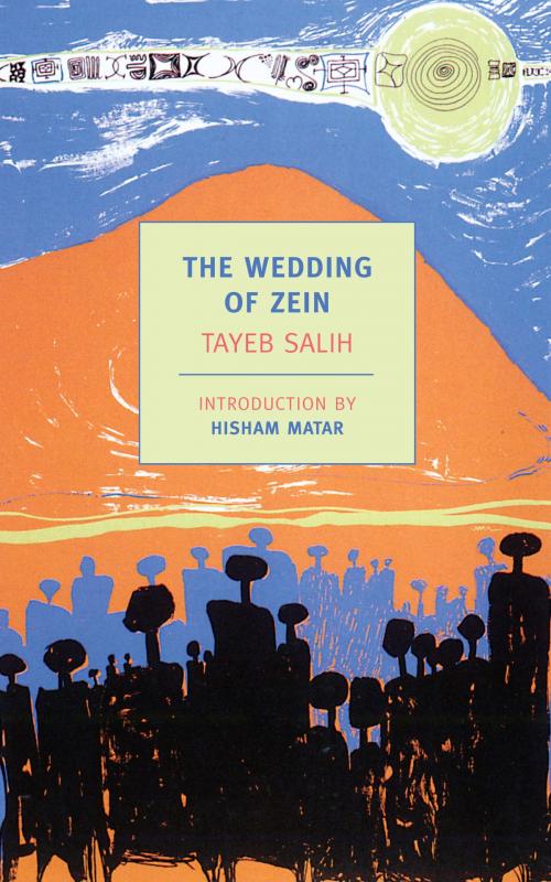 Cover of the book The Wedding of Zein by Tayeb Salih, New York Review Books