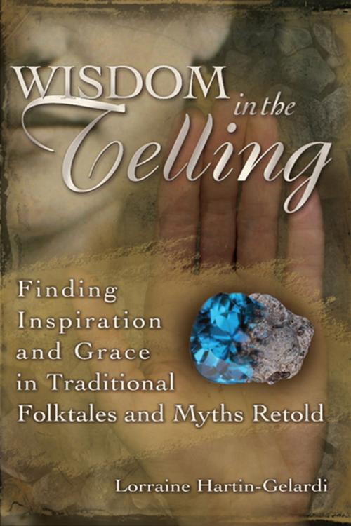 Cover of the book Wisdom in the Telling by Lorraine Hartin-Gelardi, Turner Publishing Company
