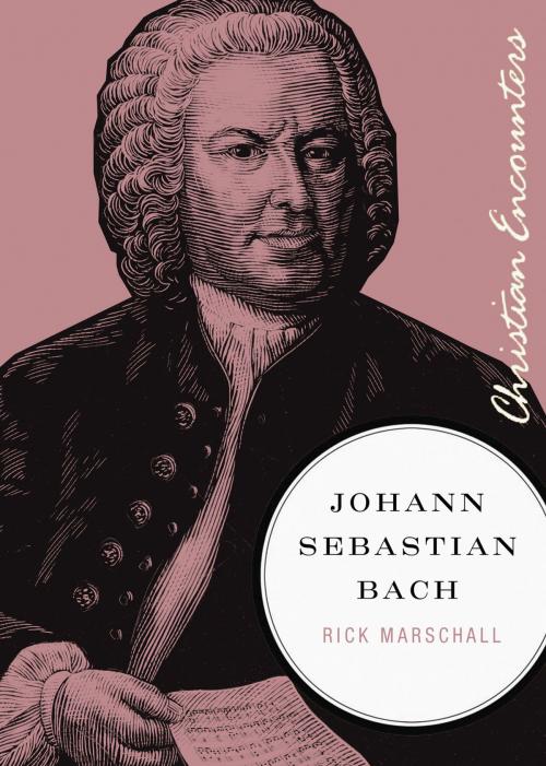 Cover of the book Johann Sebastian Bach by Rick Marschall, Thomas Nelson