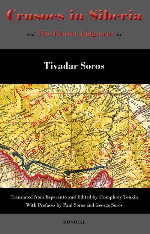 Cover of the book Crusoes in Siberia. The Fairest Judgment by Tivadar Soros, Mondial